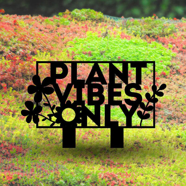 Buy Plant Vibes Only Garden Stake Garden Stake from Vaaree