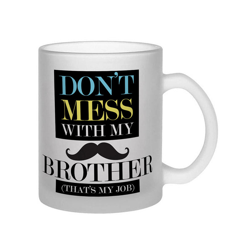 Buy Dont Mess With My Bro Mug - 330 ML Mug from Vaaree