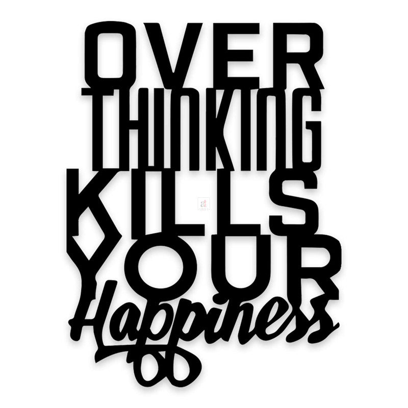 Buy Over Thinking Kills Happiness Wall Accent Wall Art & Paintings from Vaaree