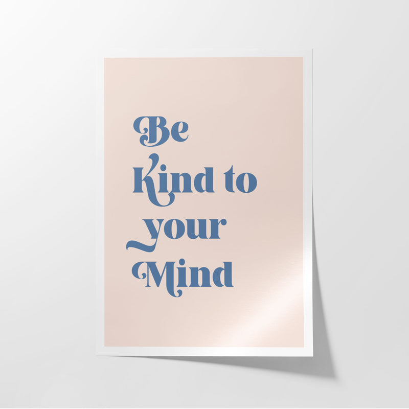 Buy Be Kind To Your Mind Wall Poster Wall Poster from Vaaree