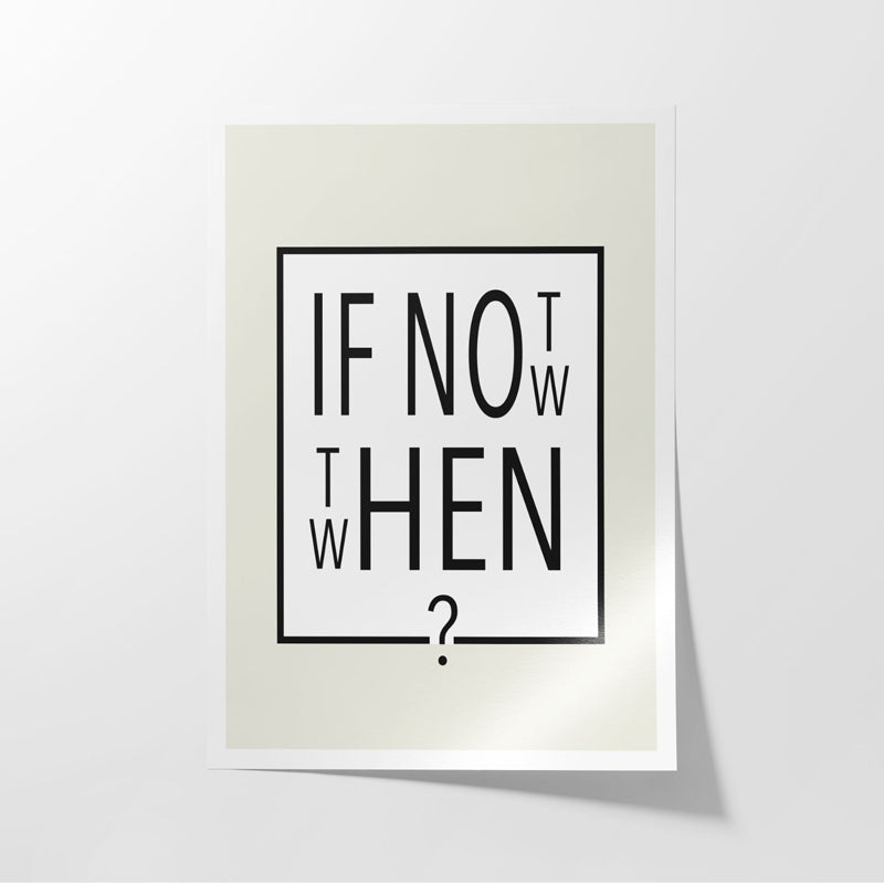 Buy If Not Now - Then When Wall Poster Wall Poster from Vaaree