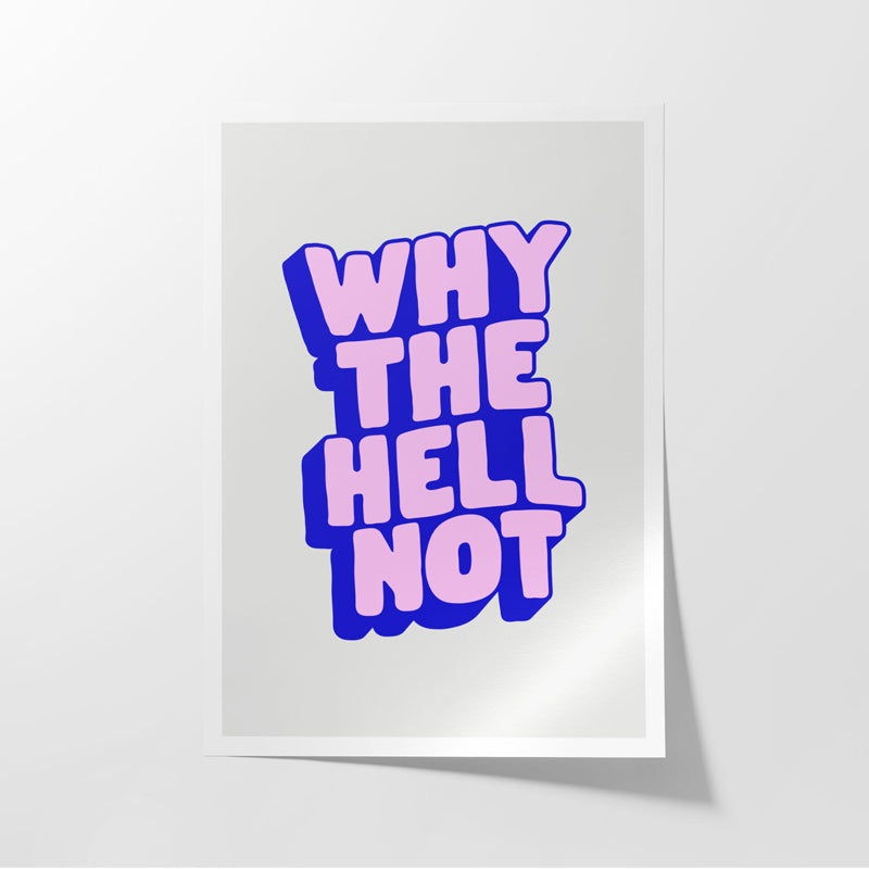 Buy Why The Hell Not Wall Poster Wall Poster from Vaaree