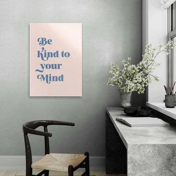 Buy Be Kind To Your Mind Wall Poster Wall Poster from Vaaree