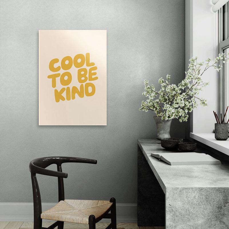 Buy Cool To Be Kind Wall Poster Wall Poster from Vaaree