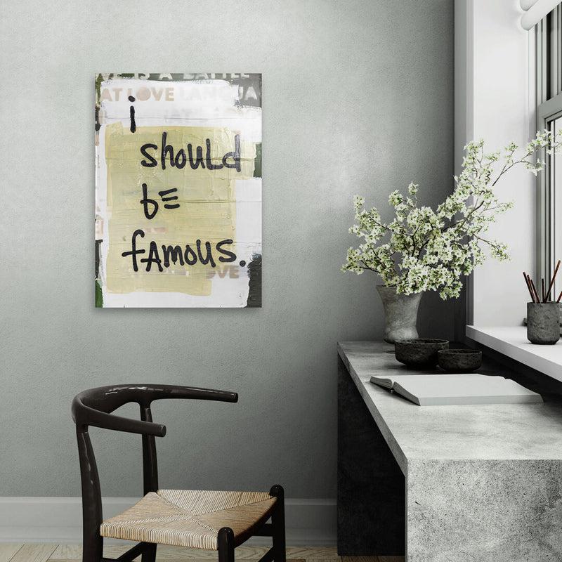 Buy I Should Be Famous Wall Poster Wall Poster from Vaaree