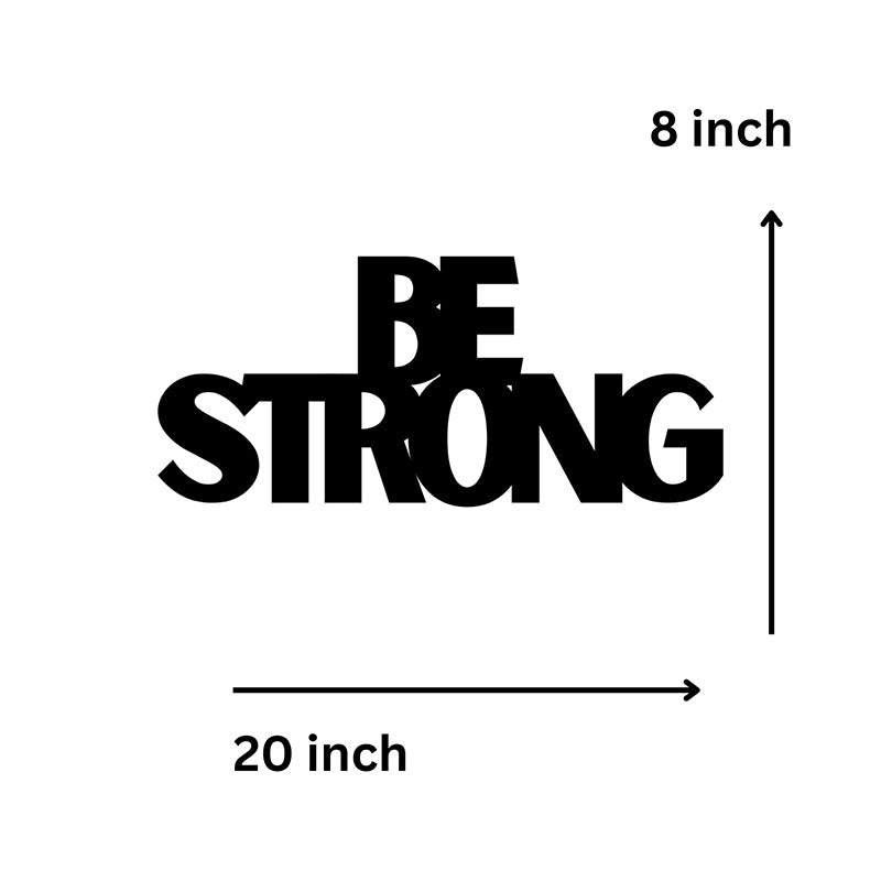 Wall Accents - Be Strong Typography Wall Art