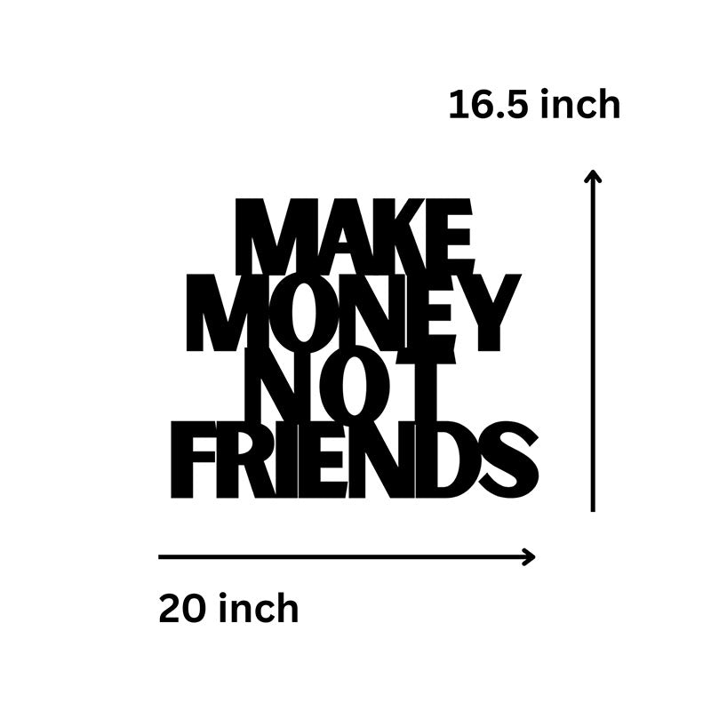 Wall Accents - Make Money Not Friends Typography Wall Art