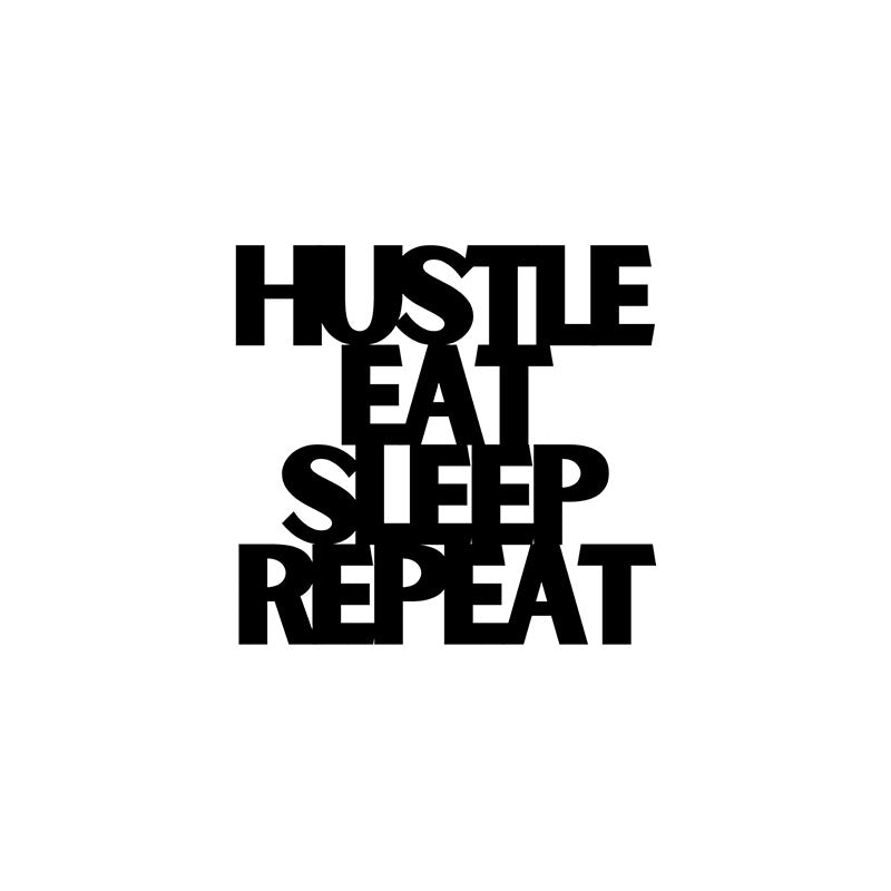 Wall Accents - Hustle Eat Sleep Repeat Typography Wall Art