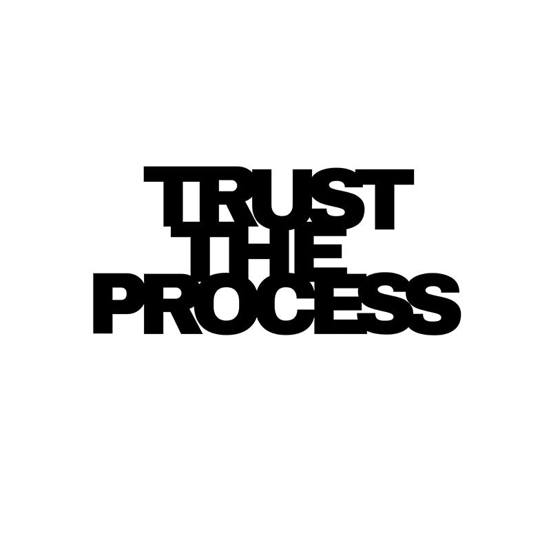 Wall Accents - Trust The Process Typography Wall Art