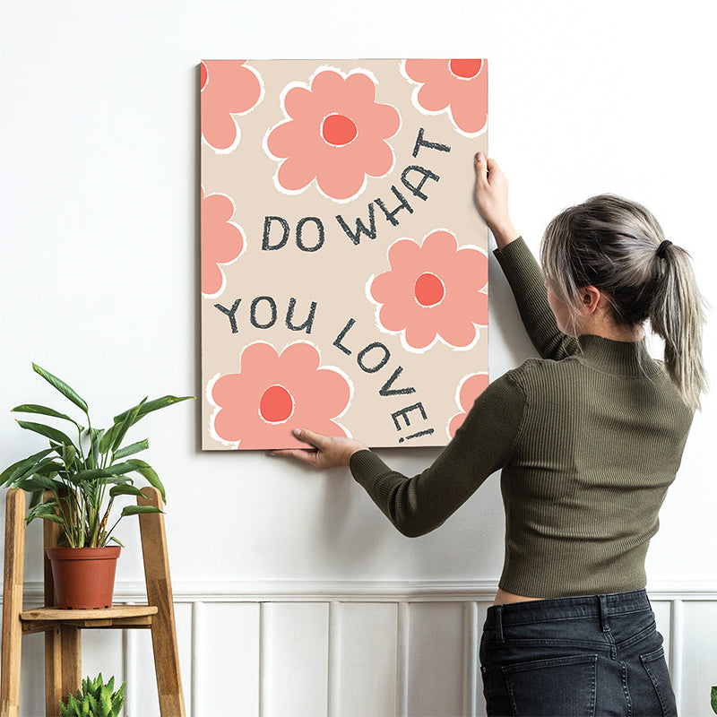 Wall Art & Paintings - Do What You Love Flora Wall Art