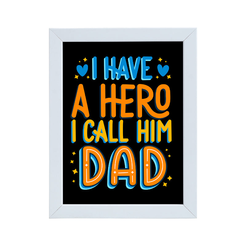 Buy My Dad My Hero Wall Art Wall Art & Paintings from Vaaree