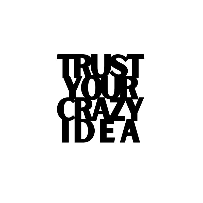 Buy Trust Your Crazy Idea Typography Wall Art Wall Accents from Vaaree