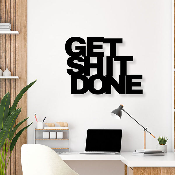 Wall Accents - Get Shit Done Typography Wall Art