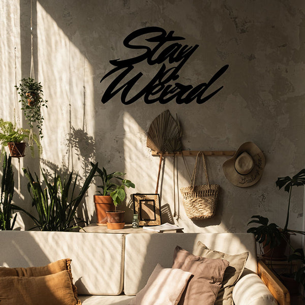 Wall Accents - Stay Weird Typography Wall Art