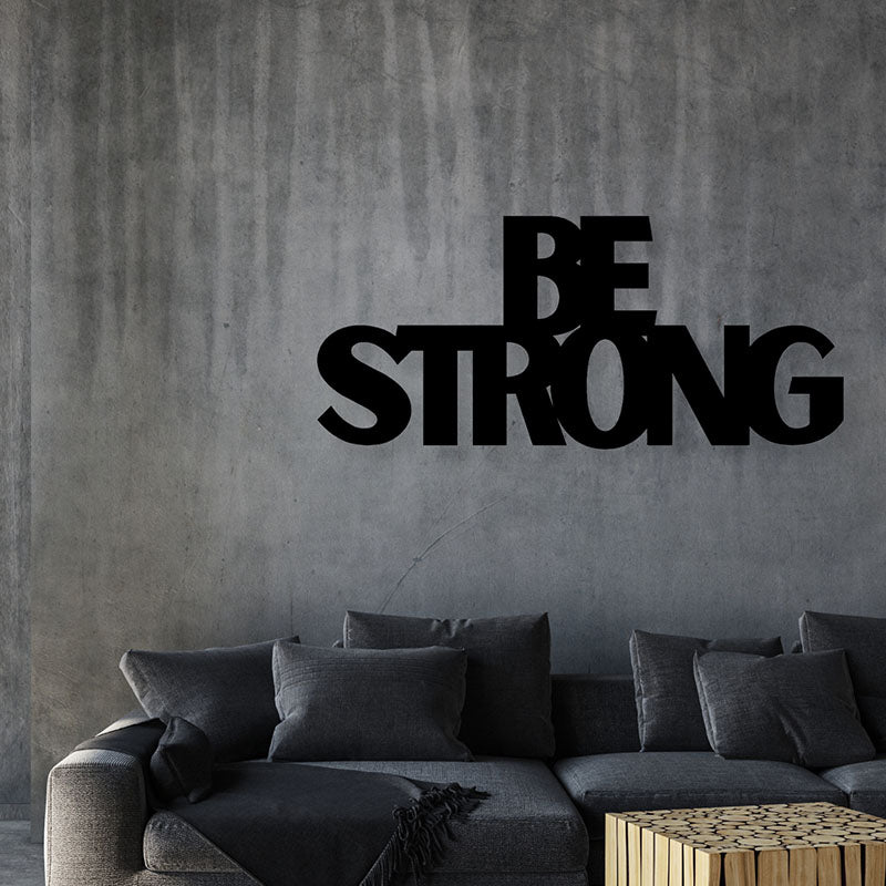 Wall Accents - Be Strong Typography Wall Art