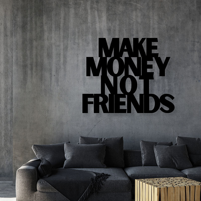 Wall Accents - Make Money Not Friends Typography Wall Art