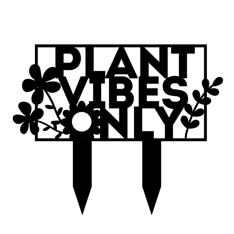 Buy Plant Vibes Only Garden Stake Garden Stake from Vaaree