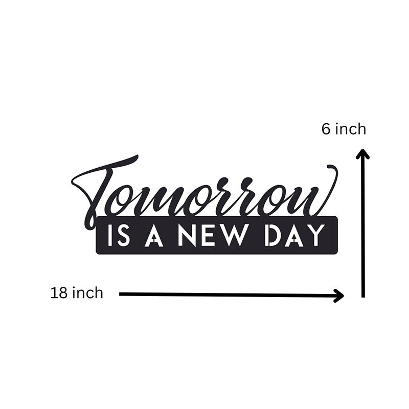 Wall Accents - Tomorrow Is A New Day Black Wall Art