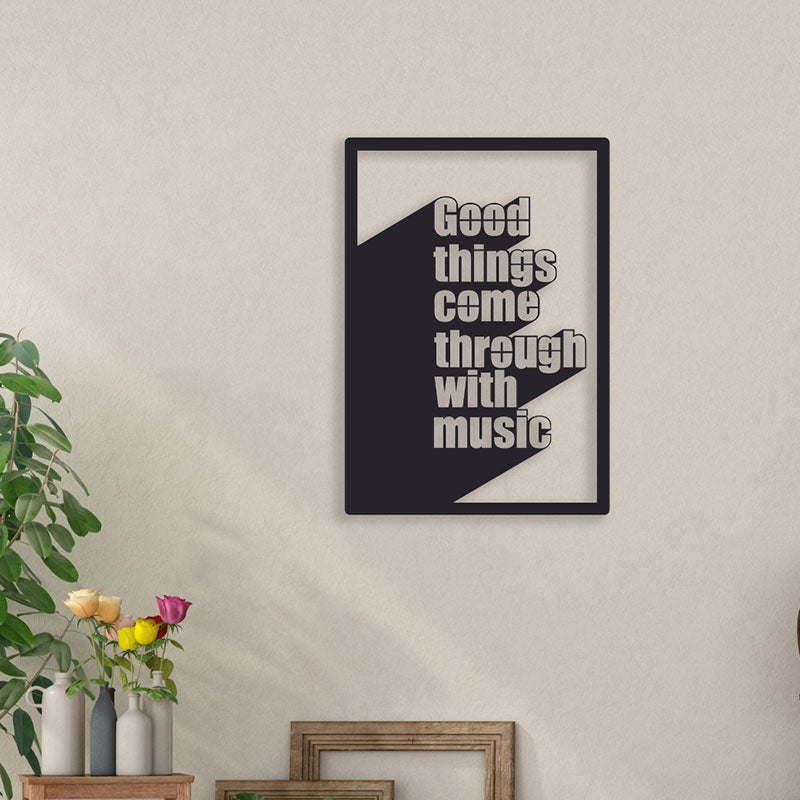 Wall Accents - Good Things Come Through With Music Black Wall Art