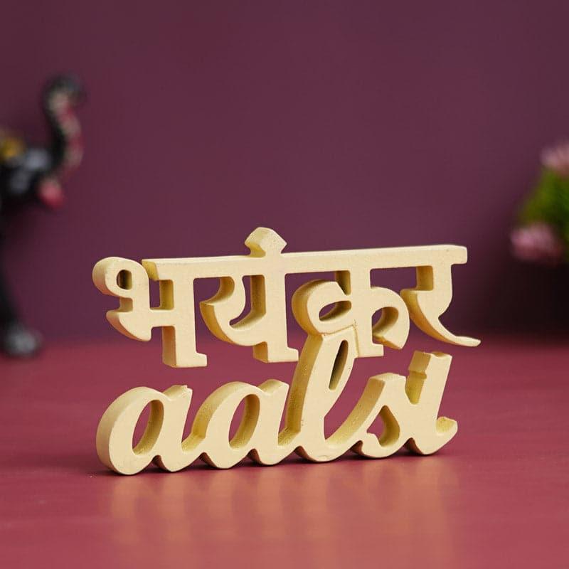 Buy Showpieces - Bhayankar Aalsi Typography Showpiece at Vaaree online