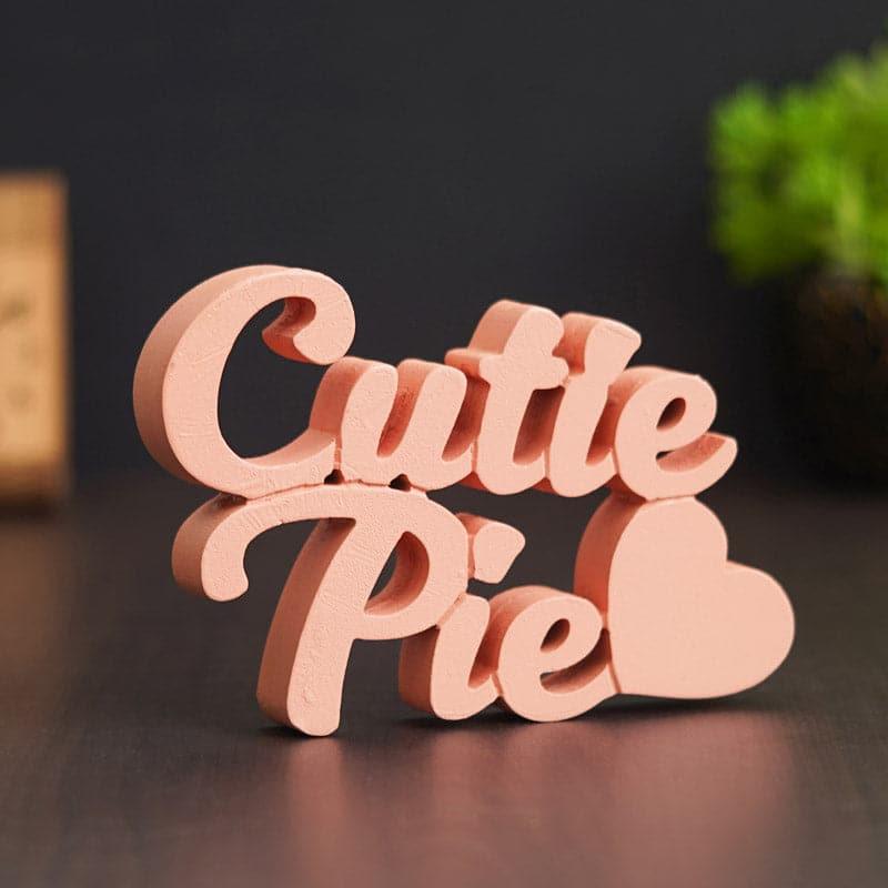 Buy Cutie Pie Typography Showpiece Showpieces from Vaaree