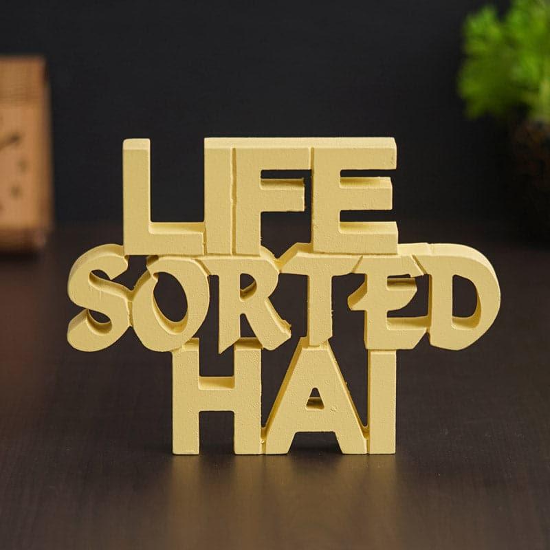 Buy Life Sorted Hai Typography Showpiece Showpieces from Vaaree