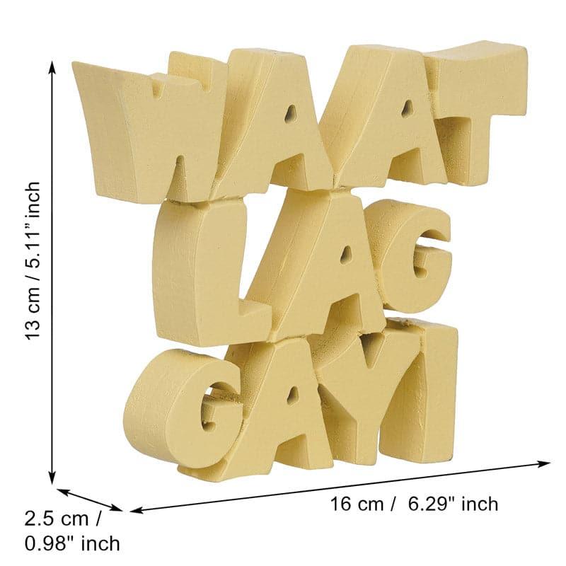 Buy Whaat Lag Gayi Typography Showpiece Showpieces from Vaaree